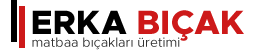 Er-Ka Bıçak | Matbaada Sanat